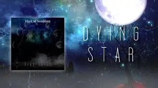 Mask of Semblant - Dying Star