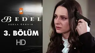 Bedel 3. Bölüm