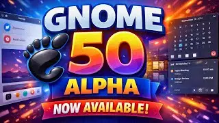 GNOME 50 Alpha: Wayland-Only — What You Need to Know