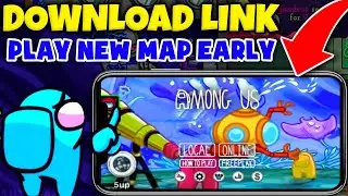 🔥😱Among Us New Submerged Map Download Link || Android/Pc || Among Us New Map