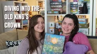 Carley and Kenzie Dive Into The Old King's Crown (Kickstarter Preview)