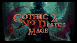 Gothic 2 [#32] *Only Magic *No deaths *Mod: blacksmith