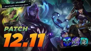 LS | LoL PATCH 12.11 - ANOTHER FANTASTIC PATCH