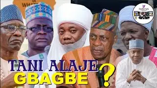 TANI ALAJE GBAGBE | Sheikh AbdulRazak Aduagba X Sheikh Buhari Omo Musa X Baba Danboronu
