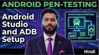 #4 Android Studio and ADB Setup (in Hindi) | Installation Guide| Android Pen-Testing Tutorial