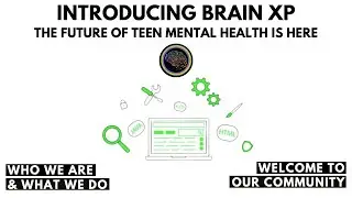WHAT IS BRAIN XP? 🧠| Online Teen Mental Health Community!