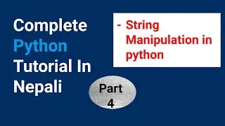 Complete Python Tutorials In Nepali | String Data Types .|| Part-4