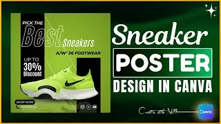 Professional Sneaker Poster Design in Canva | Modern Product Poster Tutorial