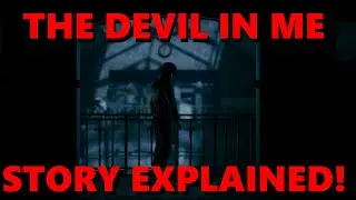 The Devil In Me - Story Explained