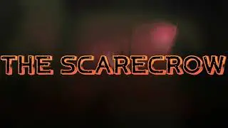 Halloween 2023 Scares-The Scarecrow