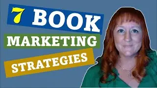 Seven Book Marketing Strategies & Promotions in the First Week of my Book Release
