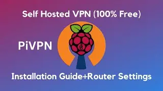 PiVPN Guide - Self Hosted VPN (100% Free)