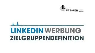 LinkedIn Werbung - Zielgruppendefinition - LinkedIn Ads Anzeigen erstellen