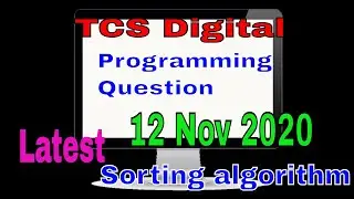 Latest TCS Digital coding Question and solution with full explanation (12th Nov 2020), sorting algo