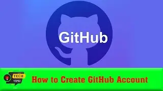 How to create GitHub Account | Tech Tips