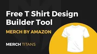 Free T Shirt Design Builder Tool for Merch by Amazon, RedBubble, & Shopify