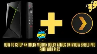 How To Setup 4K Dolby Vision/ Dolby Atmos On Nvidia Shield Pro 2019 With Plex