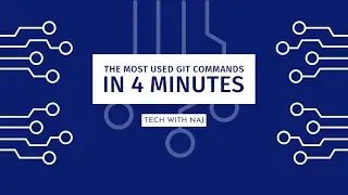 GIT: Most Used Commands in 4 Minutes