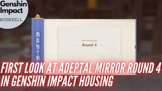 Unlocking Adeptal Mirror Round 4 in Genshin Impact Housing Serenitea Pot Guide