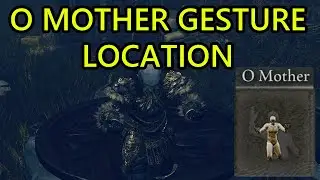 O Mother Gesture Location Elden Ring DLC Shadow of the Erdtree How to Get O Mother Gesture