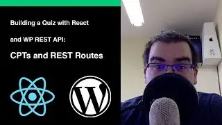 Building a Quiz with React and WP REST API: CPT and REST API Routes
