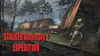 Stalker Anomaly + Expedition Прохождение#22 (Поднимаем качество)