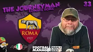 5 Games to Win the League! -  The FM24 Journeyman - C5 EP33 - AS Roma - Italy