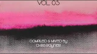 Ear Blankets Vol5 - Mixed by Chris Rayner