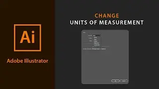 How to Change Units of Measurement | Change Units of Measure in Illustrator | Illustrator Basic