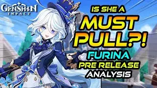 A MUST PULL ARCHON!? FURINA Pre Release Analysis (Genshin Impact)