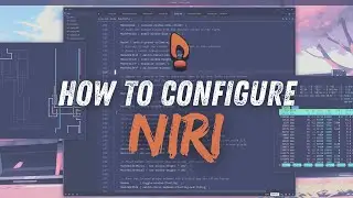 Niri Config Guide: Complete Tutorial for Configuring Wayland Scrollable Tiling in 2026 (Linux)