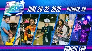 Southern-Fried Gaming Expo 2025 - June 20-22 (ATLANTA, GA)