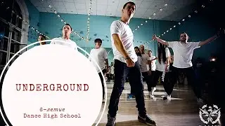 Underground | Sergey Pilipchak | Dance High School