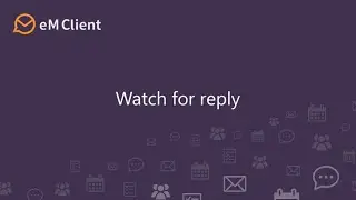 Watch for Reply feature in eM Client