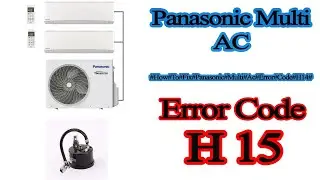 how to fix panasonic multi ac error code h15?