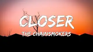 🎶 The Chainsmokers - Closer (Lyrics) ft. Halsey 🎶