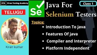 TELUGU - Java For Selenium Testers  , introduction to java , compiler and interpreter - Class 1