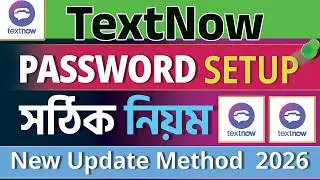 TextNow Password Setup 2026 🔥 5 Minute Verification Fix | OTP Problem Solve