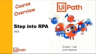 UiPath : Step into RPA - Course Overview