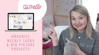 How I Organize Weekly To-Do's and Big Picture Projects (Trello BTS!)