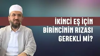 İkinci Eş İçin Birincinin Rızası Gerekli mi?