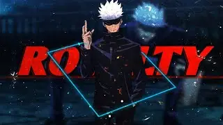 Royalty - Gojo Satoru [Edit/AMV] Very quick