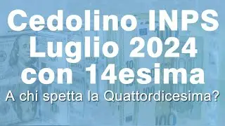 😍 CEDOLINO INPS di Luglio 2024 con Quattordicesima - Info e Aggiornamenti 💪