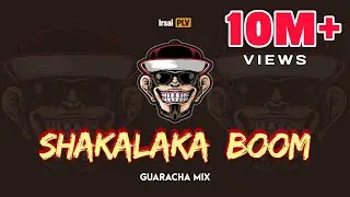👑SHAKALAKA BOOM (Guaracha 2024) Irsal Palevi