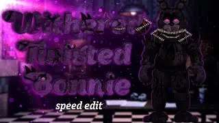 [FNAF | Speed Edit] Making Withered Twisted Bonnie