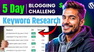 5 Day Of Blogging Challenge | Keyword Research Secret Method
