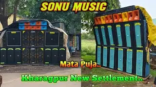 Sonu Music 🔥🔥 Kharagpur New Settlement Mata Puja 2024