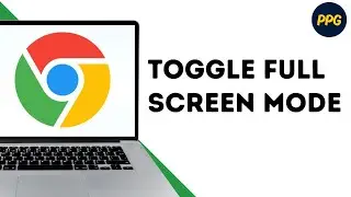 How To Enable Or Disable The Full Screen Mode In The Chrome ?
