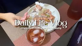 daily vlog | simple home cooking, grocery shopping