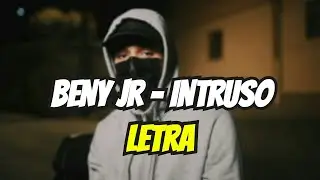 Beny Jr - Intruso (LETRA/LYRICS)